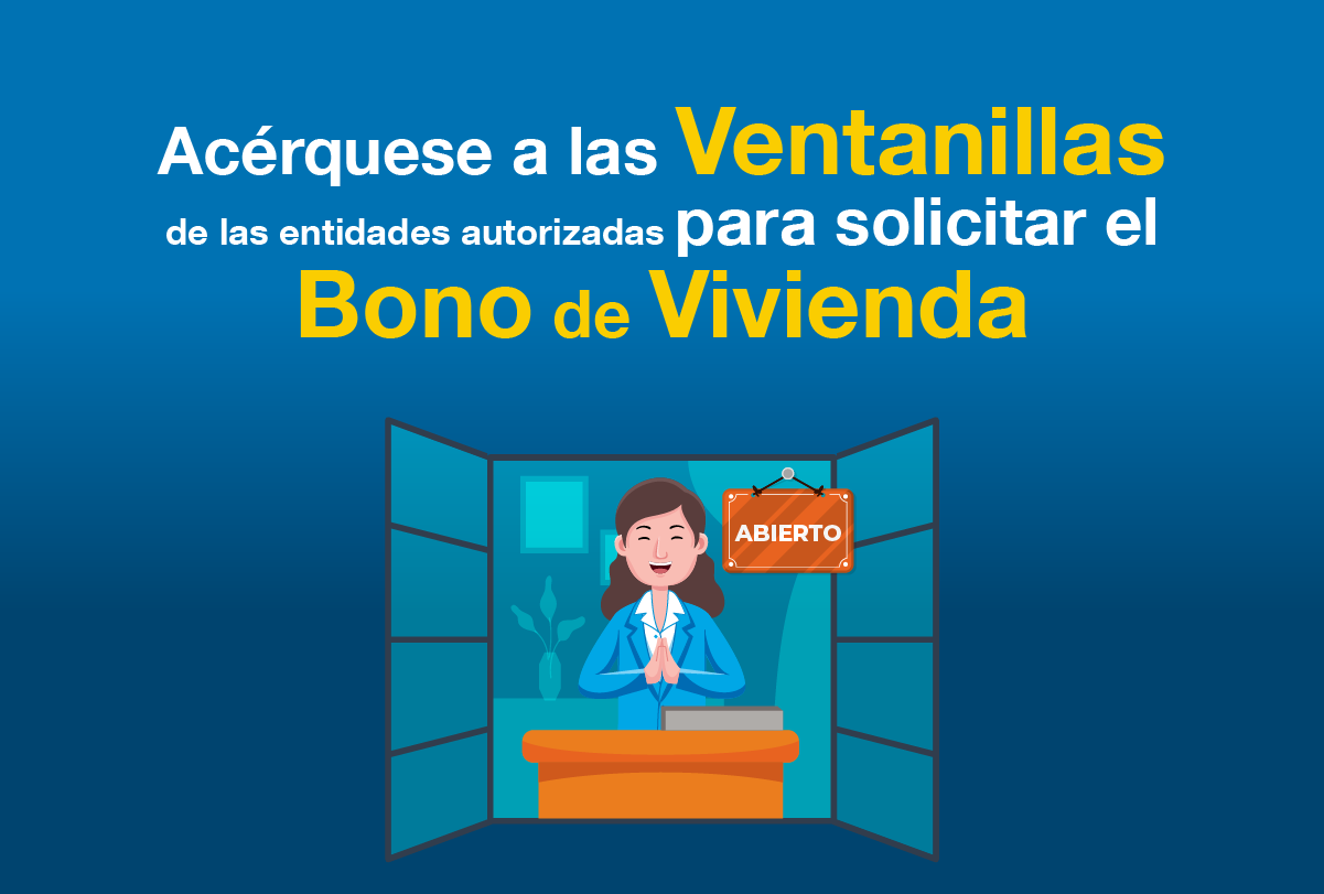 Familias interesadas pueden solicitar el bono en alguna de las 25 entidades autorizadas para realizar los trámites.